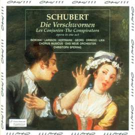 Schubert, F.: Verschworenen (Die) [Opera]