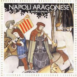 Renaissance Music (Aragonese Naples - Secular Music at the Court, 1460-1495)