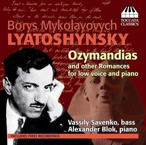 Borys Lyatoshynsky: Ozymandias