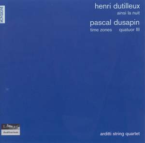 Dutilleux: Ainsi la nuit & Dusapin: String Quartets Nos. 2 & 3