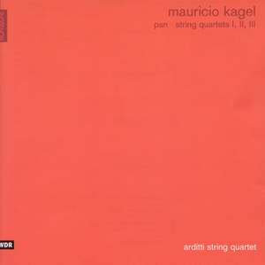 M Kagel: String Quartets Nos. 1-3 & Pan
