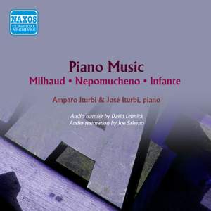 Milhaud, Nepomuceno & Infante: Piano Music