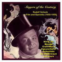 Singers of the Century: Rudolf Schock in Film and Operetta