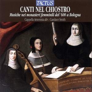 Canti Nel Chiostro: Musica Nei Monasteri Femminili Di Bologna