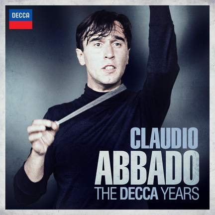 Claudio Abbado: The Decca Years