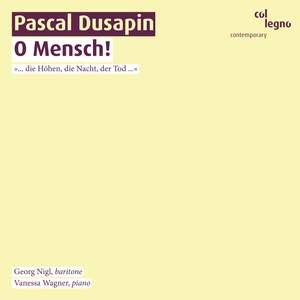 Pascal Dusapin: O Mensch!