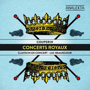 Couperin, F: Concerts 1-4 (Les Concerts Royaux)