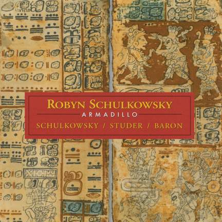 Schulkowsky: Armadillo