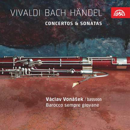 Vivaldi, Bach, Handel: Concertos & Sonatas for Bassoon