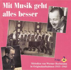 Mit Musik geht alles besser: Lieder und Melodien von Werner Bochmann, Vol. 2