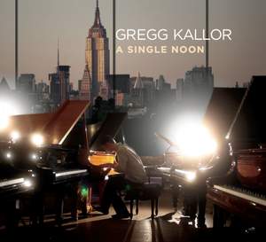 Gregg Kallor: A Single Noon