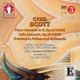 Cyril Scott: Piano Concerto in D & Cello Concerto