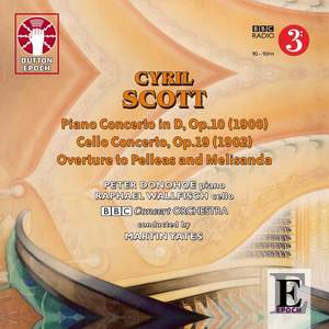 Cyril Scott: Piano Concerto in D & Cello Concerto