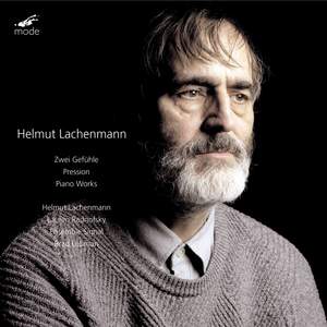 Helmut Lachenmann: Zwei Gefühle, Pression & Piano Works