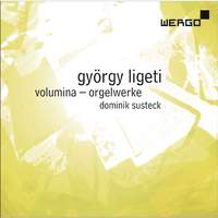 György Ligeti: Volumina – Orgelwerke