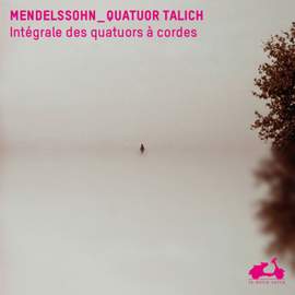 Mendelssohn: String Quartets Nos. 1-6