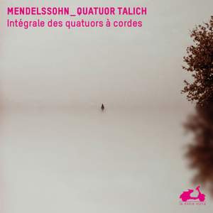 Mendelssohn: String Quartets Nos. 1-6