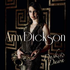 Amy Dickson: Dusk & Dawn