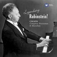 Legendary Rubinstein: Chopin: Nocturnes & Mazurkas