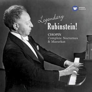 Legendary Rubinstein: Chopin: Nocturnes & Mazurkas