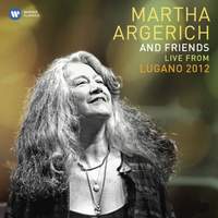 Martha Argerich & Friends: Live from the Lugano Festival 2012