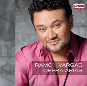 Ramón Vargas: Opera Arias