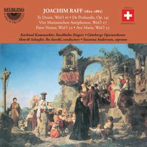 Joachim Raff: Te Deum & De Profundis