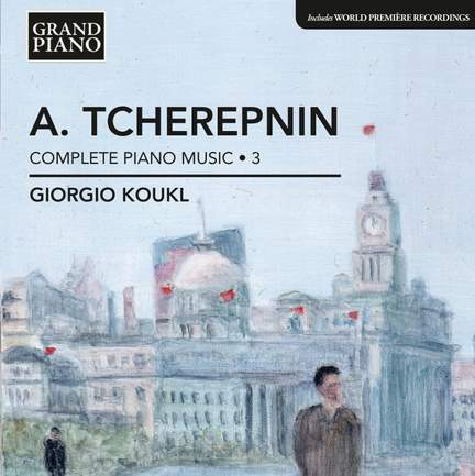 Tcherepnin: Complete Piano Music Volume 3