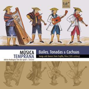 Música Temprana: Bailes, Tonadas & Cachuas (from Trujillo, Peru)