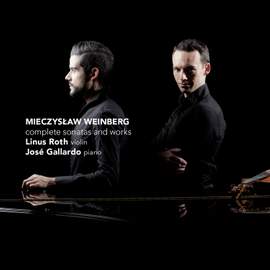 Weinberg: Complete Sonatas and Works for Violin & Piano