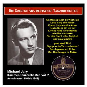The Golden Era of the German Dance Orchestra: Michael Jary Chamber Dance Orchestra, Vol. 2 (1940-1943)