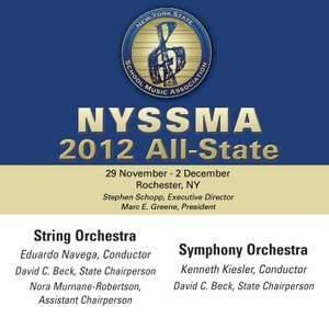 2012 New York State School Music Association (NYSSMA): All-State String Orchestra & All-State Symphony Orchestra
