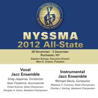 2012 New York State School Music Association (NYSSMA): All-State Vocal Jazz Ensemble & All-State Instrumental Jazz Ensemble