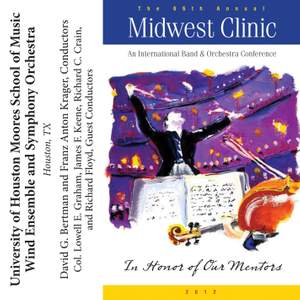 2012 Midwest Clinic: University of Houston Moores School Wind Ensemble and Symphony Orchestra