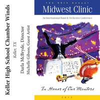 2012 Midwest Clinic: Keller High School Chamber Winds