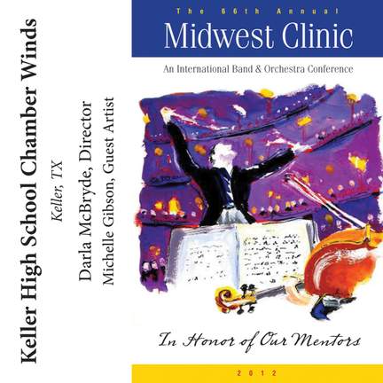 2012 Midwest Clinic: Keller High School Chamber Winds