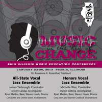 2013 Illinois Music Educators Association (IMEA): All-State Vocal Jazz Ensemble & Honors Vocal Jazz Ensemble