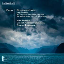 Wagner: Wesendonck-Lieder, Siegfried-Idyll & Overtures