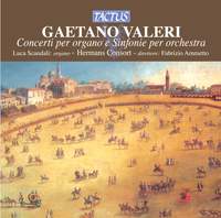 Gaetano Valeri: Concerti per organo e Sinfonie per orchestra