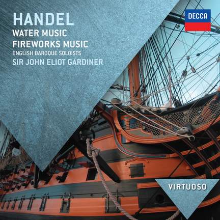 Handel: Water & Fireworks Music