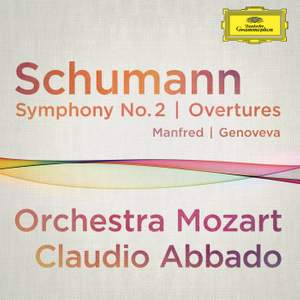 Schumann: Symphony No. 2 & Overtures