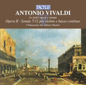 Vivaldi: Opera II - Sonate 7/12 per violino e basso continuo