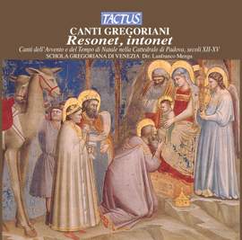 Canti Gregoriani: Resonet, intonet