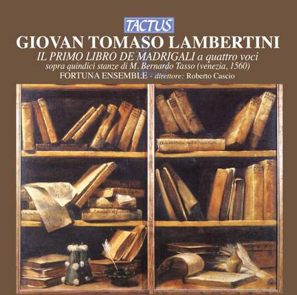 Lambertini: Il primo libro de madrigali a quattro voci