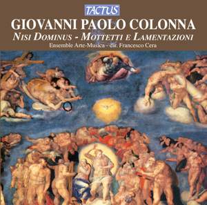 Giovanni Colonna: Nisi Dominus, Mottetti e Lamentazioni