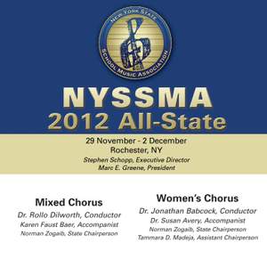 2012 New York State School Music Association (NYSSMA): All-State Mixed Chorus & All-State Women's Chorus