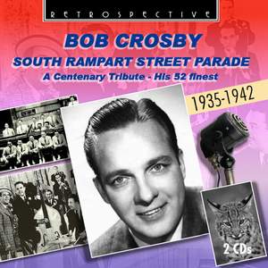 Bob Crosby: A Centenary Parade