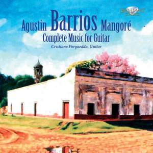 Barrios Mangoré: Complete Guitar Music