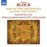 Ernest Bloch: Suite for Viola and Orchestra