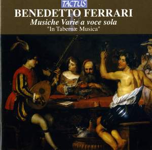 Benedetto Ferrari: Musiche Varie a voce sola